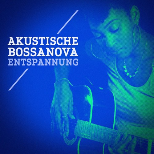 VA - Akustische Bossa nova Entspannung (2017)