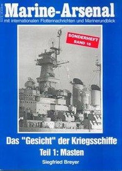 Das "Gesicht" der Kriegsschiffe Teil 1: Masten (Marine-Arsenal Sonderheft Band 16)