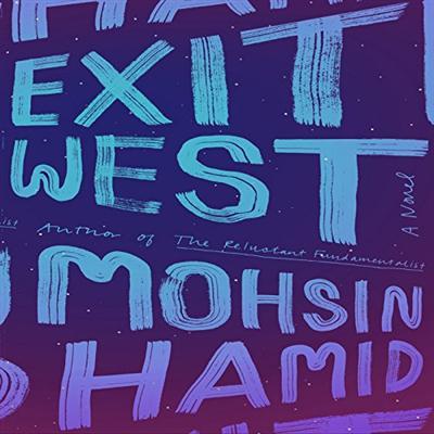 Exit West A Novel [Audiobook]