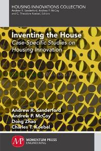Inventing the House Case-Specific Studies on Housing Innovation