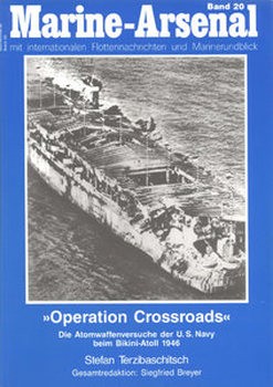 Operation "Crossroads": Die Atomwaffenversuche der U. S. Navy beim Bikini-Atoll 1946 (Marine-Arsenal 20)