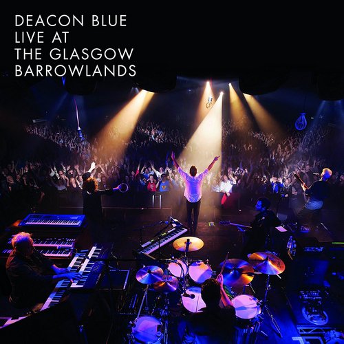 Deacon Blue - Live At Glasgow Barrowlands (2017) [DVD9]