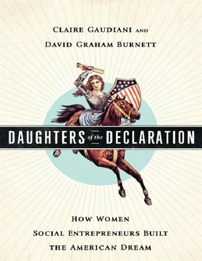 Daughters of the Declaration How Women Social Entrepreneurs Built the American Dream