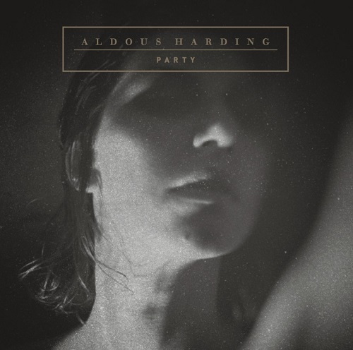 Aldous Harding - Party (2017)