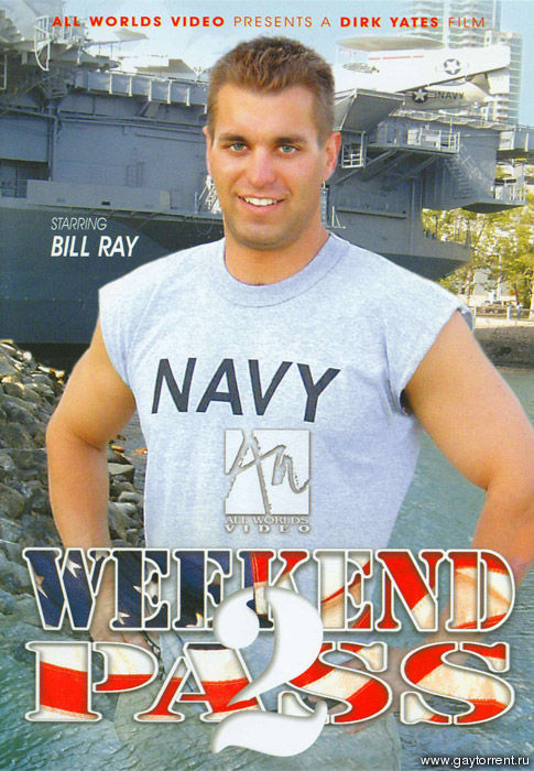 Weekend Pass 2 /    2 (Dirk Yates, All Worlds Video) [2005 ., Military, Straight/Str8, Oral/Anal, Condoms, Group/Threesome, Rimming, Hairy, Studs, Hunks, DVDRip]