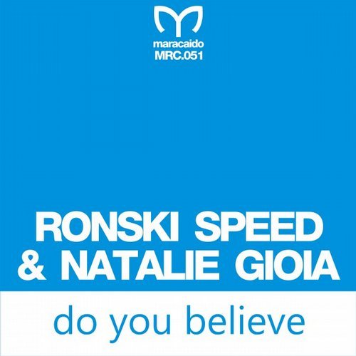 Ronski Speed & Natalie Gioia - Do You Believe (2017)