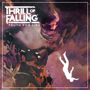 Thrill of Falling - Truth for Lies [EP] (2015)