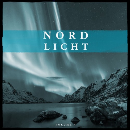 VA - Nordlicht Vol.4 Selection Of Finest In Deep House and Electronica (2017)