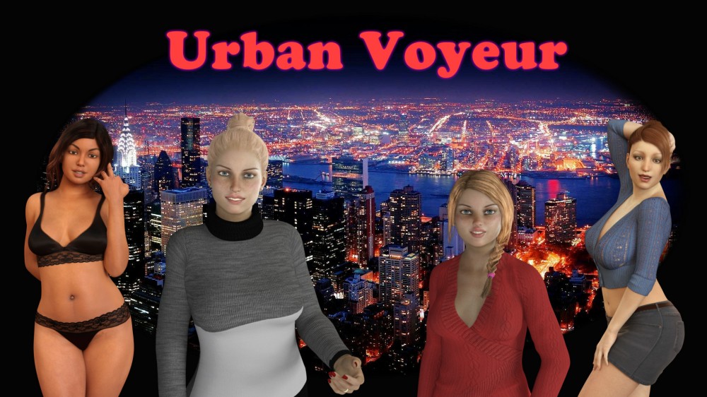 Urban Voyeur [InProgress, v0.1.0] (Cesar Games) [uncen] [2017, ADV, 3DCG, Mature Woman, Big tits, Drama, Dark skin/Tan, Yuri, Humiliation, Corruption, Virgin, Harem, Voyeurism, Blowjob] [eng]