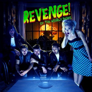 The Nearly Deads - Revenge of the Nearly Deads (EP) (2017)