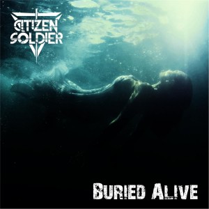 Citizen Soldier - Buried Alive (Single) (2017)