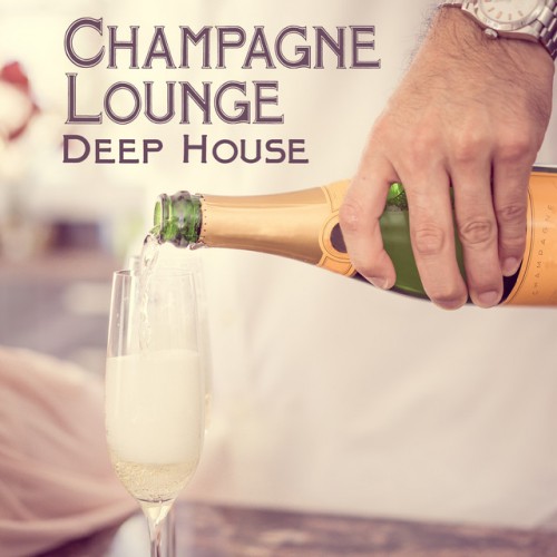 VA - Champagne Lounge Deep House (2017)