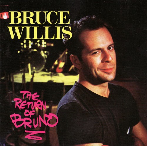 Bruce Willis - The Return Of Bruno (1987) (FLAC)