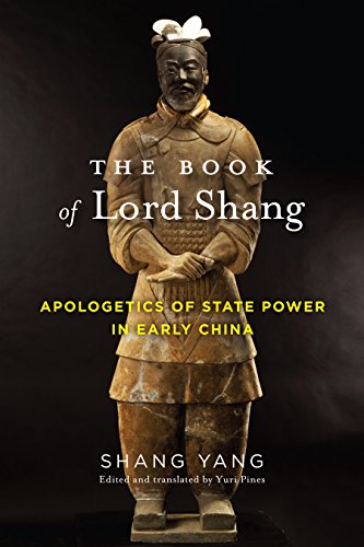 The Book of Lord Shang Apologetics of State Power in Early China
