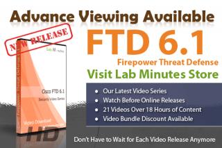 Lab Minutes - Cisco FTD 6.1 Video Bundle