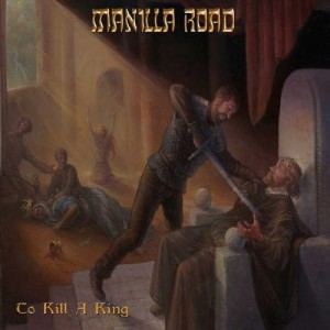 Manilla Road - To Kill A King (2017)
