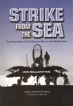 Strike from the Sea: The Royal Navy & US Navy at War in the Middle East