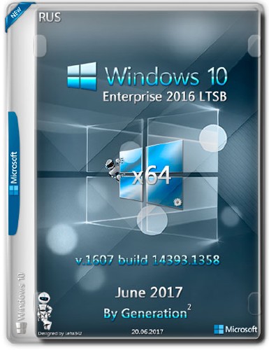 Windows 10 Enterprise LTSB x64 14393.1358 June 2017 by Generation2 (RUS)