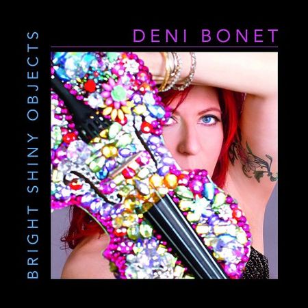 Deni Bonet - Bright Shiny Objects (2017)