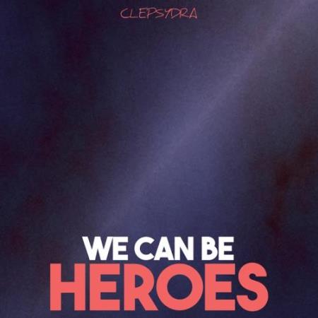 We Can Be Heroes (2017)
