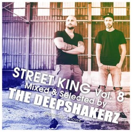 The Deepshakerz - Street King Vol 8 (2017)