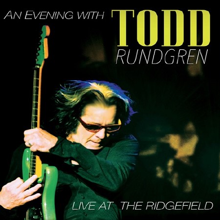 Todd Rundren - An Evening With Todd Rundgren: Live at the Ridgefield (2016) [Blu-ray]