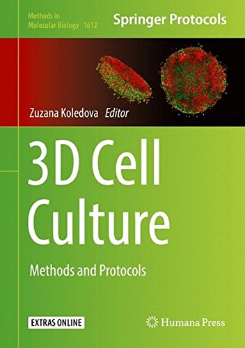 3D Cell Culture Methods and Protocols (Methods in Molecular Biology)