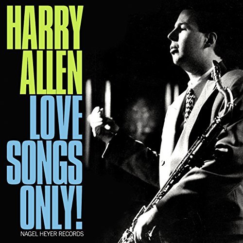 Harry Allen - Love Songs Only! (2013) (FLAC)