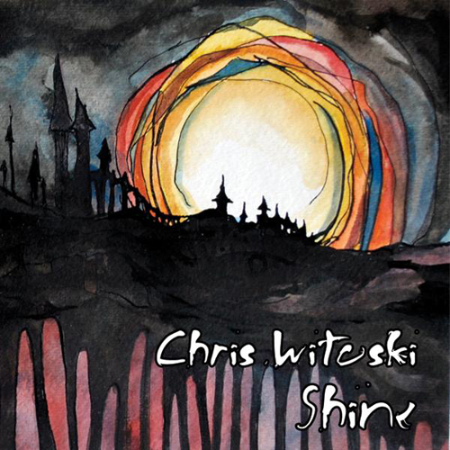 Chris Witoski - Shine [EP] (2012)