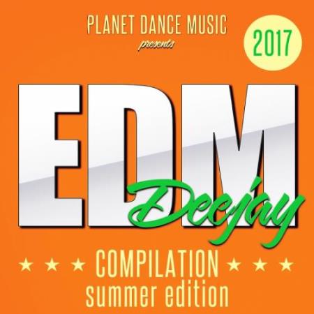 Edm Deejay Compilation 2017 (Summer Edition) (2017)