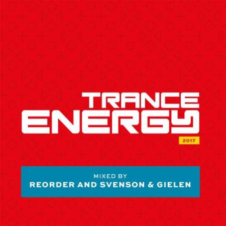 Trance Energy 2017 (Mixed By Reorder & Svenson & Gielen) (2017) Lossless