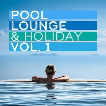 Pool, Lounge & Holiday, Vol. 1 (2017)