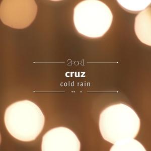 Cruz - Cold Rain (2por1 Sessions) (Single) (2015)