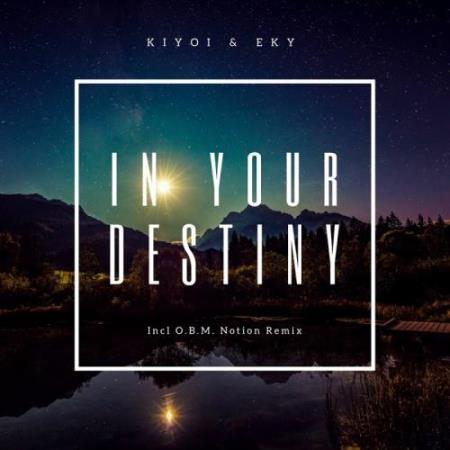 Kiyoi and Eky - In Your Destiny (2017)