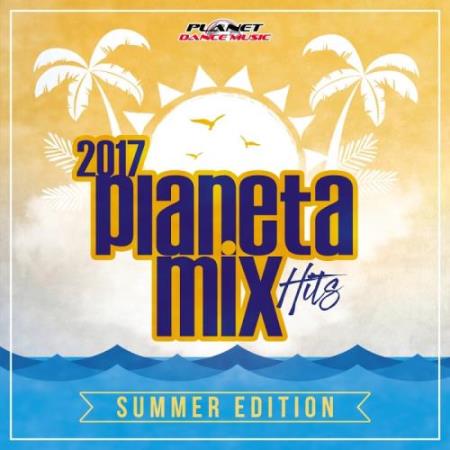 Planeta Mix Hits 2017: Summer Edition (2017)