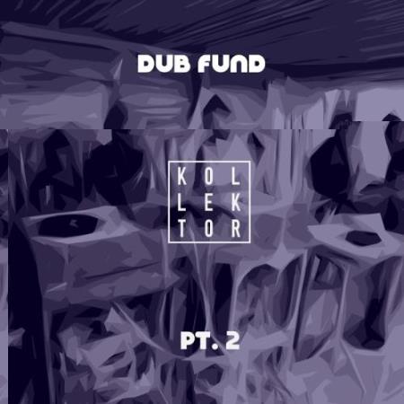 Dub Fund, Pt. 2 (2017)