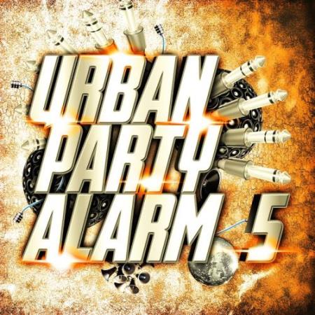 Urban Party Alarm 5 (2017)