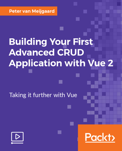 Packt - Building Your First Advanced CRUD Application with Vue 2 2017 TUTORiAL