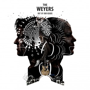 The Weyers - Out of Our Heads (2017)