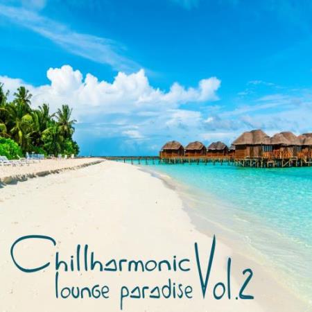 Chillharmonic Vol.2 (Lounge Paradise) (2017)