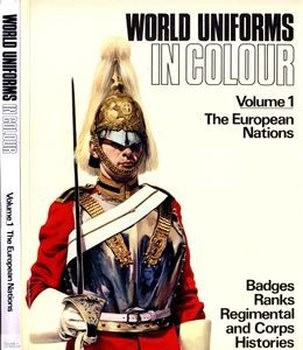 World Uniforms in Colour Volume 1: The European Nations
