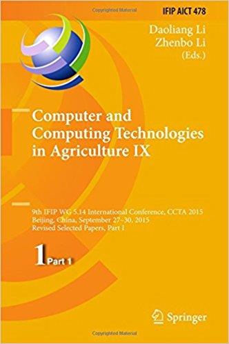 Computer and Computing Technologies in Agriculture IX, Part I