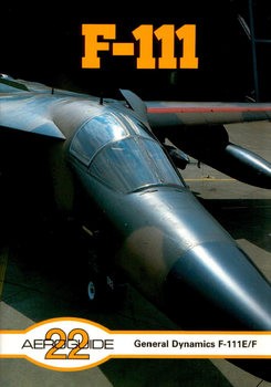 General Dynamics F-111E/F (Aeroguide 22)