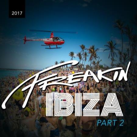 Freakin Ibiza 2017 Pt 2 (2017)