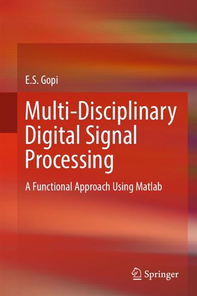 Multi-Disciplinary Digital Signal Processing A Functional Approach Using Matlab