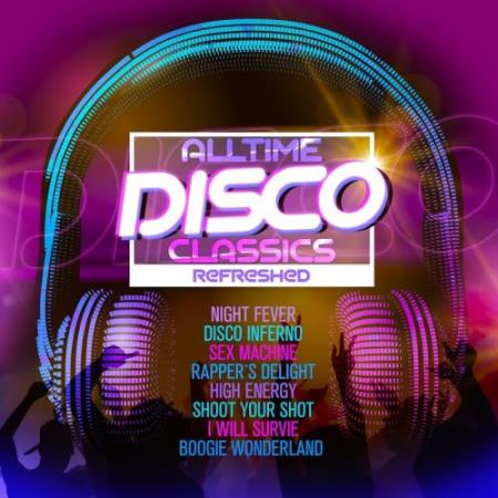 Alltime Disco Classics Refreshed (2017)