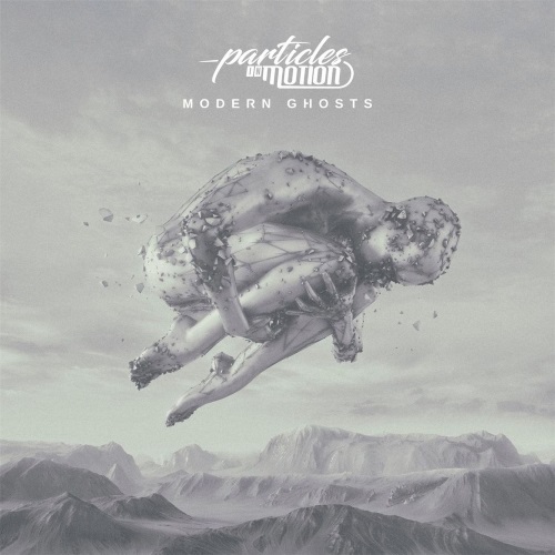Particles in Motion - Modern Ghosts [EP] (2017)
