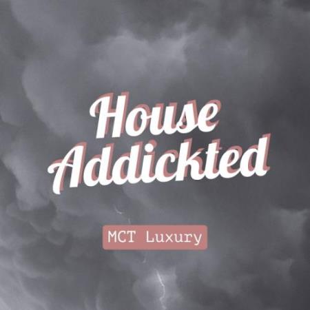 House Addikted (2017)