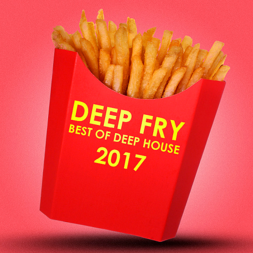 Deep Fry: Best Of Deep House (2017)