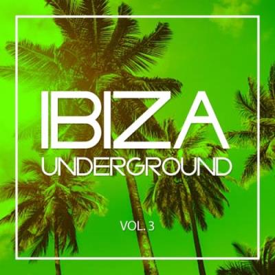 Ibiza underground, vol. 3 (2017)